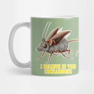 I believe in the cockamouse Mug